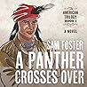 A Panther Crosses Over: The American Trilogy, Book 1