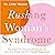 Rushing Woman's Syndrome: T...