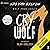 Cry Wolf: Wolf Pack, Book 3