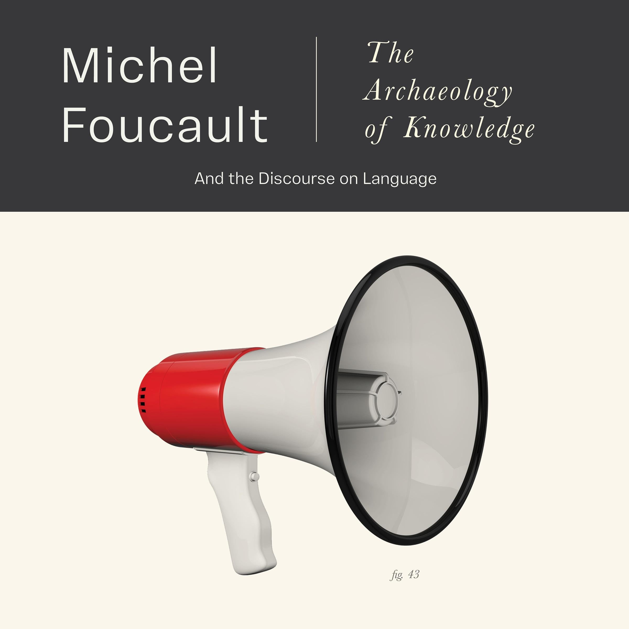 The Archaeology of Knowledge and the Discourse on Language