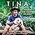 Tina: The Dog Who Changed the World: The Dog Who Changed the World