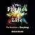 The Physics of Life: The Evolution of Everything