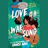 Love Is a War Song