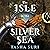The Isle in the Silver Sea by Tasha Suri The Isle in the Silver Sea by Tasha Suri