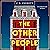 The Other People: You can trust yourself, but can you trust anyone else?