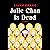 Julie Chan Is Dead by Liann Zhang