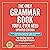 The Only Grammar Book You'l...