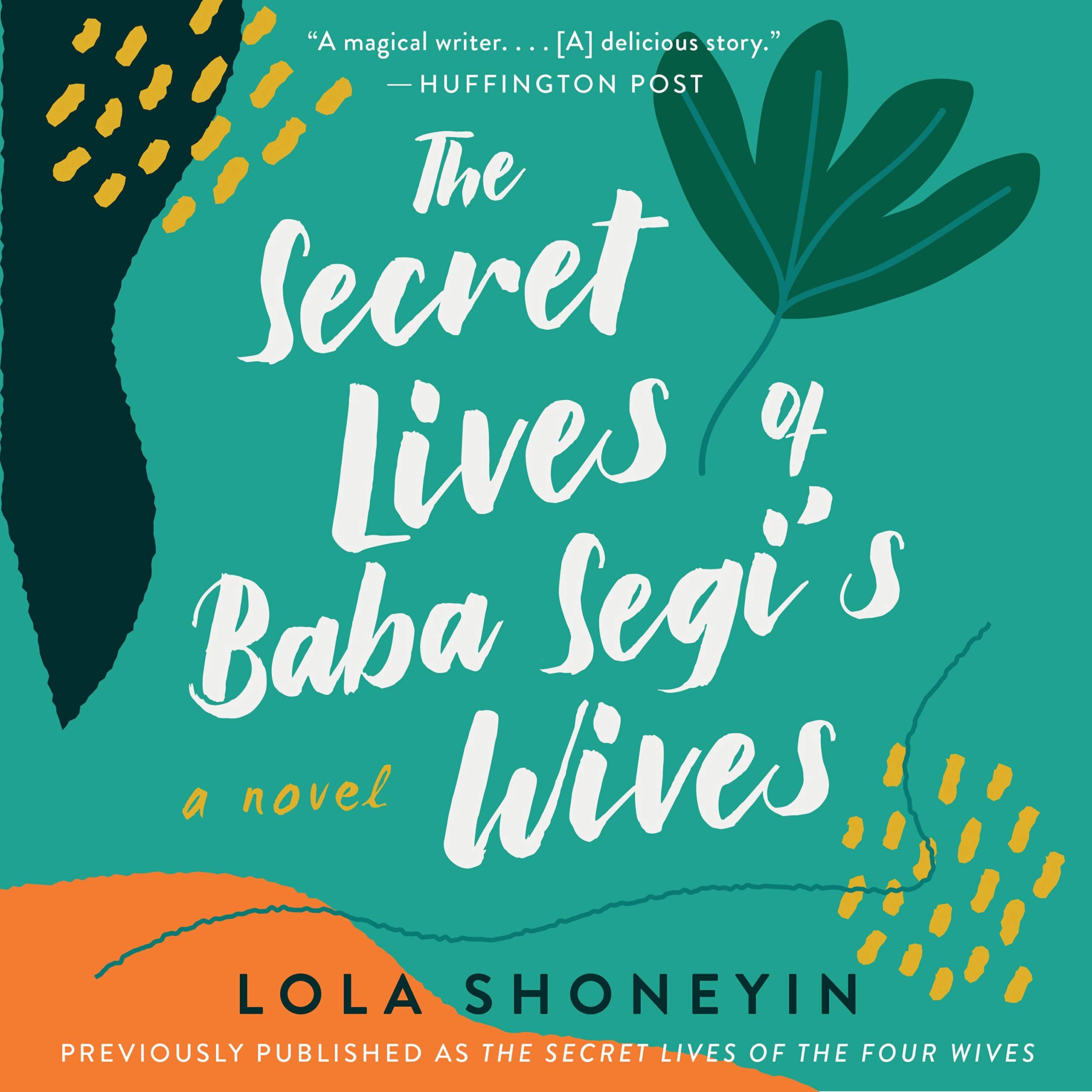 The Secret Lives of Baba Segi's Wives: A Novel (Audible Audio)