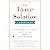 The Lyme Solution: A 5-Part Plan to Fight the Inflammatory Auto-Immune Response and Beat Lyme Disease