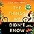 The Things We Didn't Know by Elba Iris Pérez