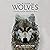 The Wisdom of Wolves: Lesso...