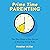 Prime-Time Parenting: The Two-Hour-a-Day Secret to Raising Great Kids