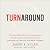 Turnaround: The Remarkable ...