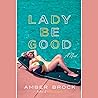 Lady Be Good: A Novel