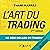 L'Art du trading: Le best-s...