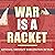 War Is a Racket
