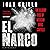 El Narco by Ioan Grillo