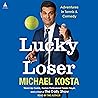 Lucky Loser: Adve...