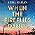 When the Fireflies Dance: The extraordinary and enthralling book club debut for fans of The Kite Runner!