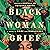 Black Woman Grief