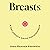 Breasts: A Relatively Brief Relationship