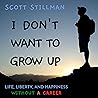 I Don’t Want to Grow Up by Scott Stillman