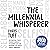 The Millennial Whisperer: T...