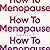 How to Menopause: Take Charge of Your Health, Reclaim Your Life, and Feel Even Better than Before