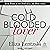 Cold Blooded Lover: Don’t Call Me Hero, Book 3