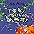 The Boy Who Sang with Drago...