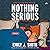 Nothing Serious: A Novel