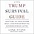 The Trump Survival Guide: E...