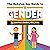 The Babylon Bee Guide to Gender by The Babylon Bee