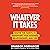 Whatever It Takes: Master t...