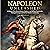 Napoleon Unleashed: A Histo...