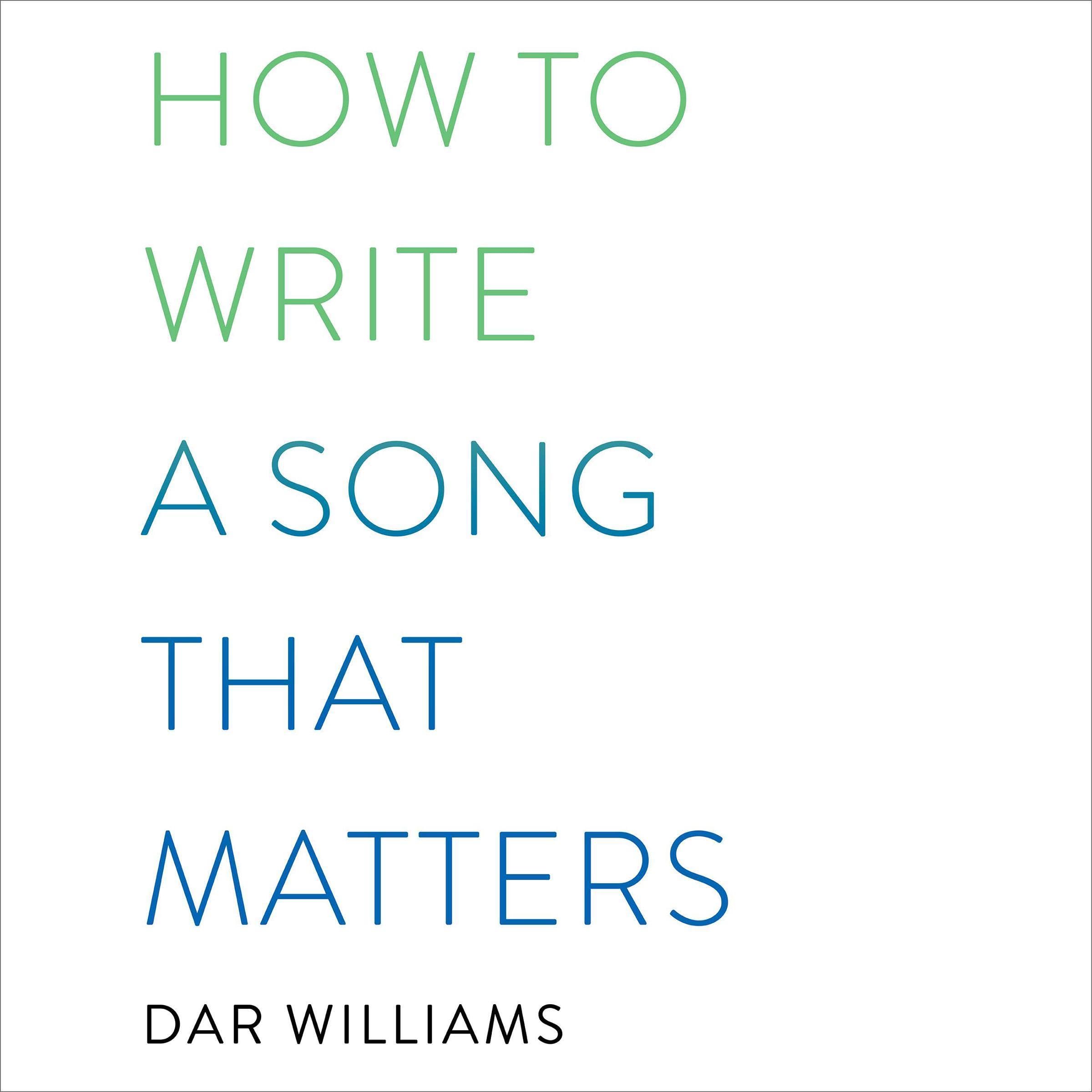How to Write a Song that Matters (Audible Audio)