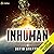 Inhuman: Post-Human Series, Book 5
