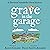 Grave in the Garage: A Reve...