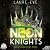Neon Knights - Die zerbrochene Krone (Dark Camelot #2)