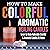 How to Make Colorful Aromat...