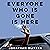 Everyone Who Is Gone Is Here: The New York Times Top Ten Bestseller