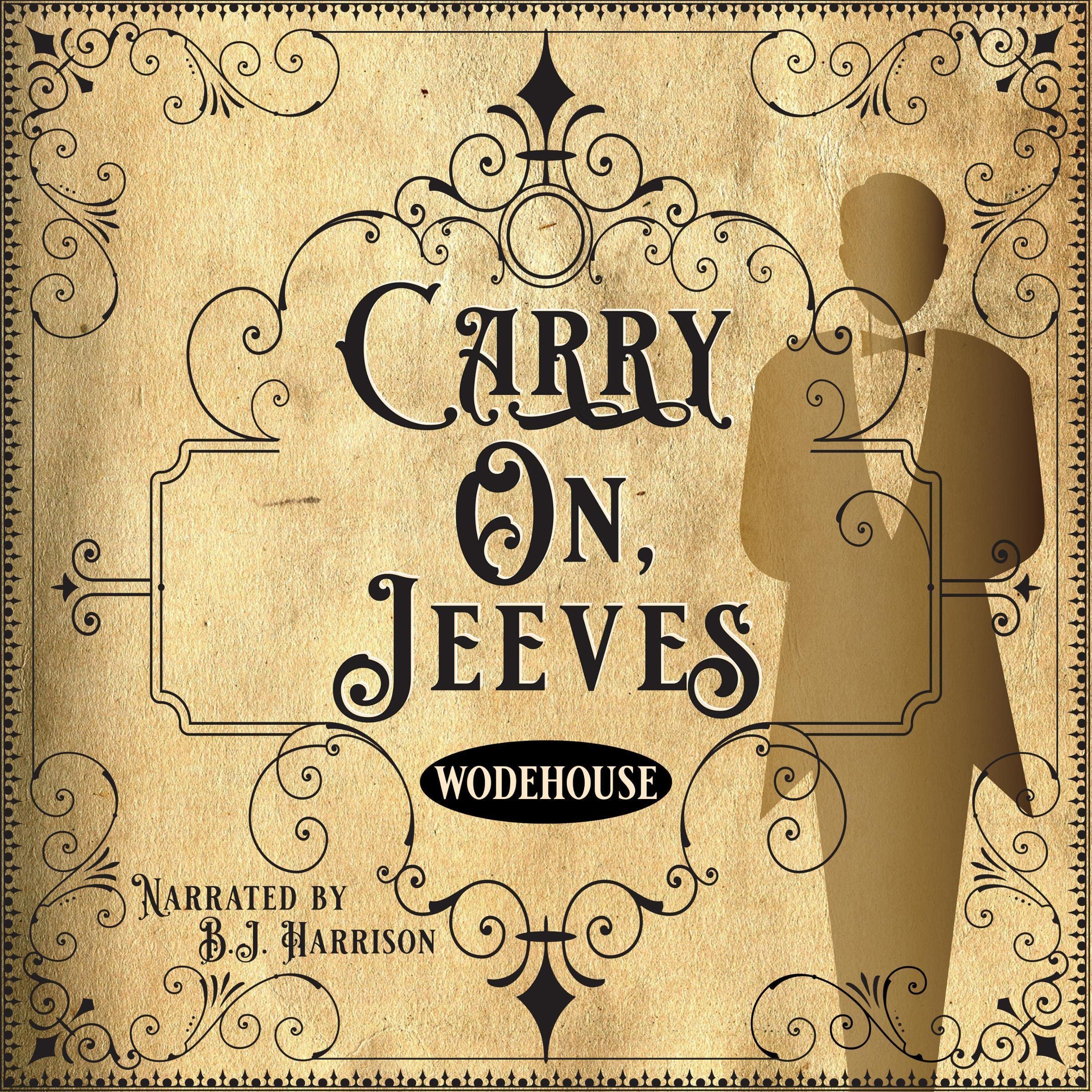 Carry On, Jeeves: Jeeves & Wooster, Book 3