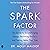 The Spark Factor by Molly Maloof