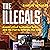 The Illegals: Russia's Most Audacious Spies and the Plot to Infiltrate the West