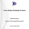 Your Body Already...