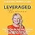 The Leveraged Business: How...