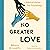 No Greater Love: A Biblical Vision for Friendship