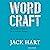 Wordcraft: The Complete Guide to Clear, Powerful Writing