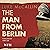 The Man from Berlin: Gregor...