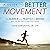 A Guide to Better Movement:...